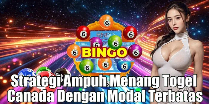 Strategi Ampuh Menang Togel Canada Dengan Modal Terbatas