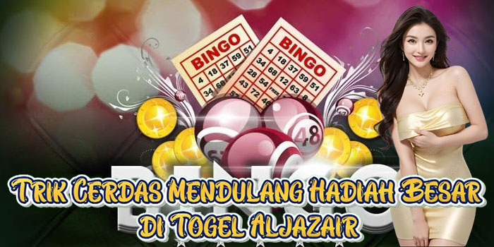 Trik Cerdas Mendulang Hadiah Besar di Togel Aljazair